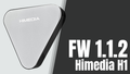 Tải ngay FW 1.1.2 cho Himedia H1 nhẹ hơn và tối ưu hơn