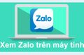 Hướng dẫn download và cài đặt Zalo cho máy tính PC