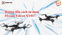 Clip giới thiệu Flycam Falcon XY017 và cách hoạt động, các tính năng của máy