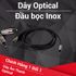 Dây quang Optical ( Inox ) - chống nhiễu cực kỳ tốt