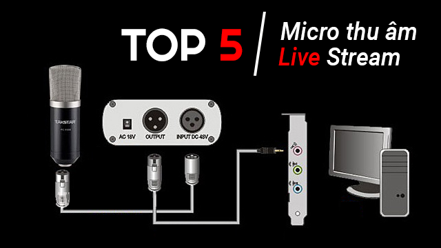 Top 5 bộ Micro livestream thu âm tốt nhất dành cho người mới bắt đầu