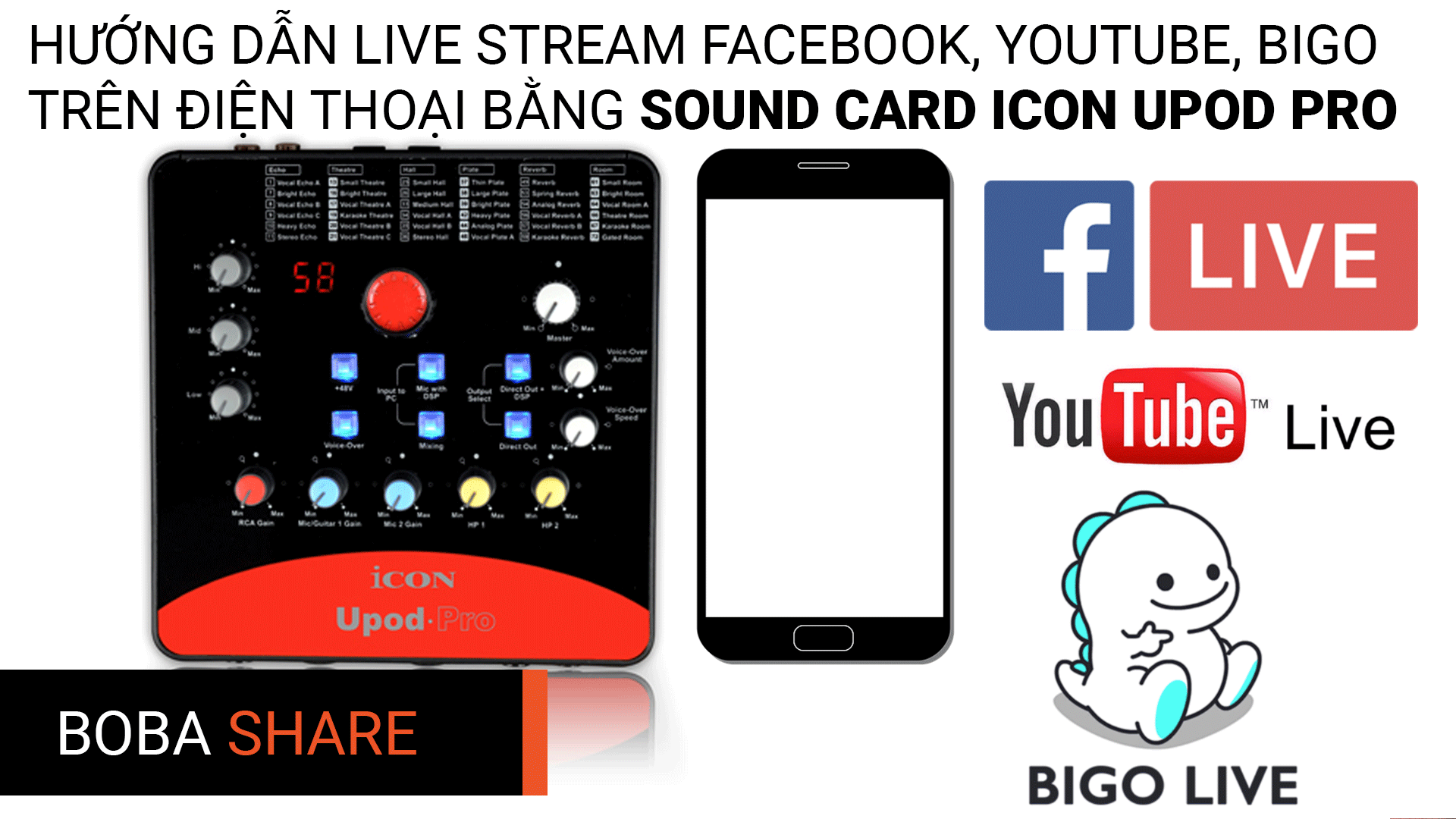 Hướng dẫn livestream facebook, youtube, bingo live trên điện thoại bằng sound card icon upod pro